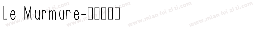 Le Murmure字体转换